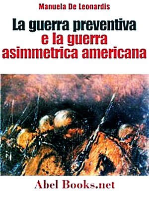 cover image of La guerra preventiva e la guerra asimmetrica americana